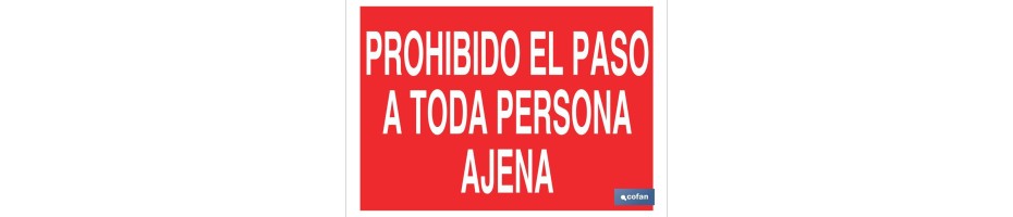 Prohibido el paso a toda persona ajena