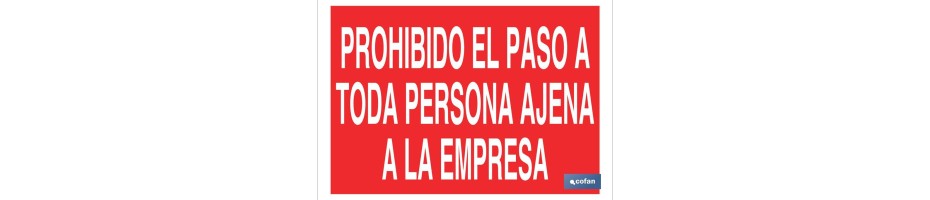 Prohibido el paso a toda persona ajena a la empresa