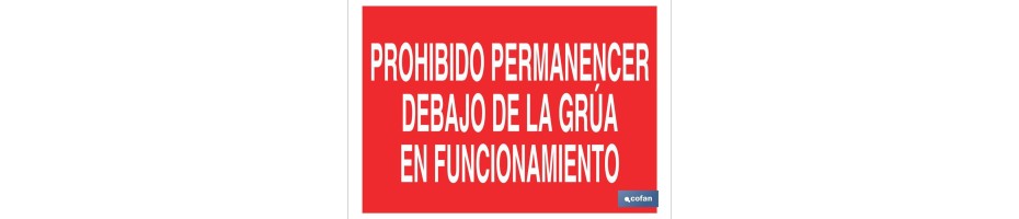 Prohibido permanecer debajo de la grúa en funcionamiento