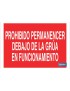 Prohibido permanecer debajo de la grúa en funcionamiento