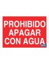 Prohibido apagar con agua