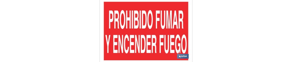 Prohibido fumar y encender fuego