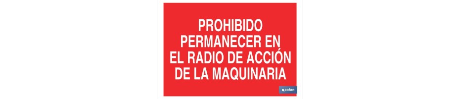 Prohibido permanecer en el radio de acción de la maquinaria