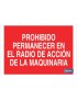Prohibido permanecer en el radio de acción de la maquinaria
