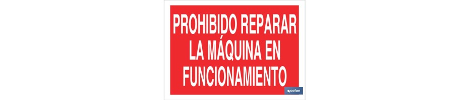 Prohibido reparar la máquina en funcionamiento