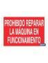 Prohibido reparar la máquina en funcionamiento