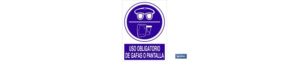 Uso obligatorio de gafas o pantalla
