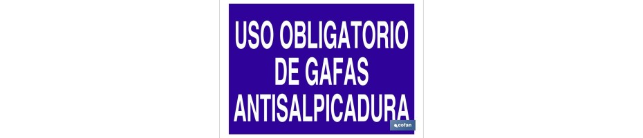 Uso obligatorio de gafas antisalpicadura
