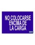 No colocarse encima de la carga