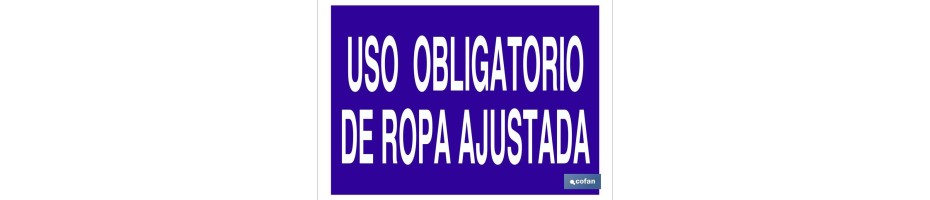 Uso obligatorio de ropa ajustada