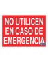 No utilicen en caso de emergencia