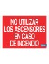 No utilizar los ascensores en caso de incendio