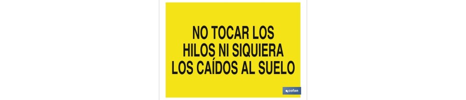 No tocar los hilos ni siquiera los caídos al suelo