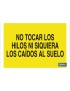 No tocar los hilos ni siquiera los caídos al suelo