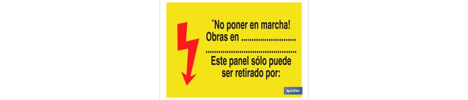 ¡No poner en marcha! Obras en.................................................................Este panel solo puede ser retirado