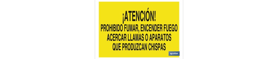 Atención, no encender fuego, llamas o chispas