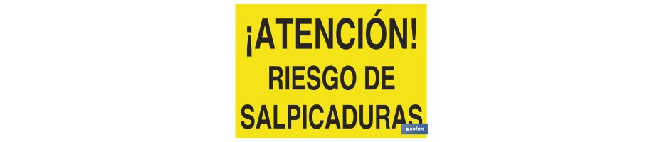 ¡Atención! riesgo de salpicaduras