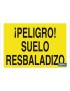 ¡Peligro! suelo resbaladizo