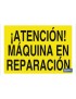 ¡Atención! máquina en reparación