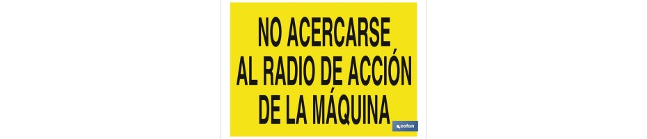 No acercarse al radio de acción de la máquina