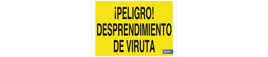 ¡Peligro! desprendimiento de viruta