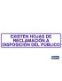 Existen hojas de reclamación a disposición del público