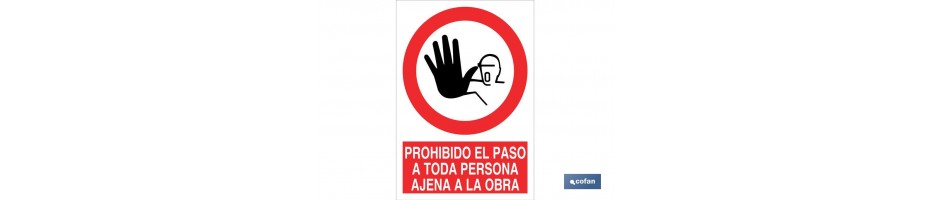 Prohibido el paso a toda persona ajena a la obra