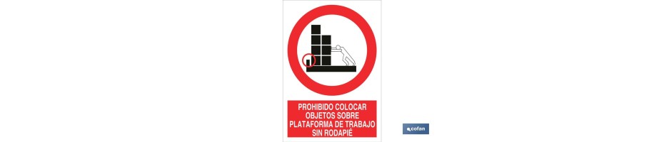 Prohibido colocar objetos sobre plataforma de trabajo sin rodapié