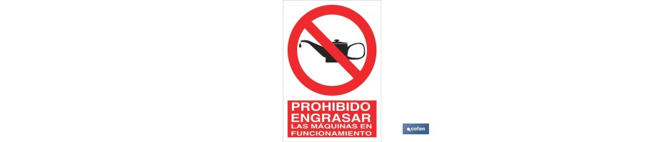 Prohibido engrasar las máquinas en funcionamiento