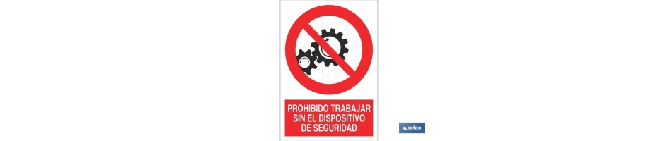 Prohibido trabajar sin el dispositivo de seguridad