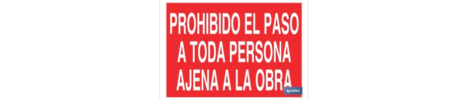 Prohibido el paso a toda persona ajena a la obra