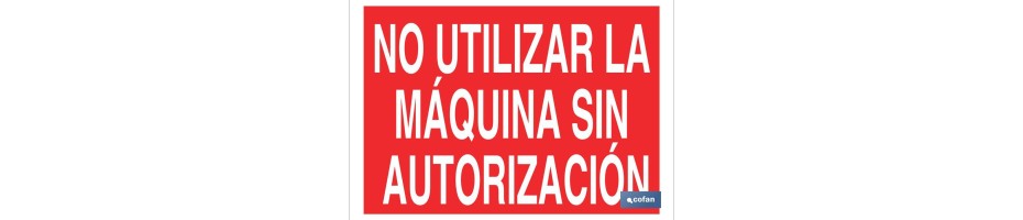 No utilizar la maquina sin autorización