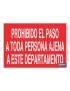 Prohibido el paso a toda persona ajena a este departamento