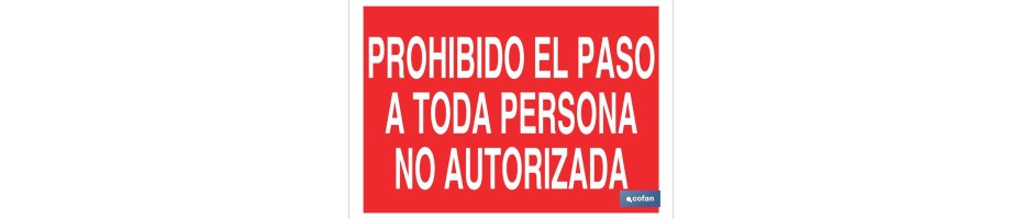 Prohibido el paso a toda persona no autorizada