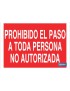 Prohibido el paso a toda persona no autorizada