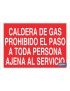 Caldera de gas prohibido el paso a toda persona ajena al servicio